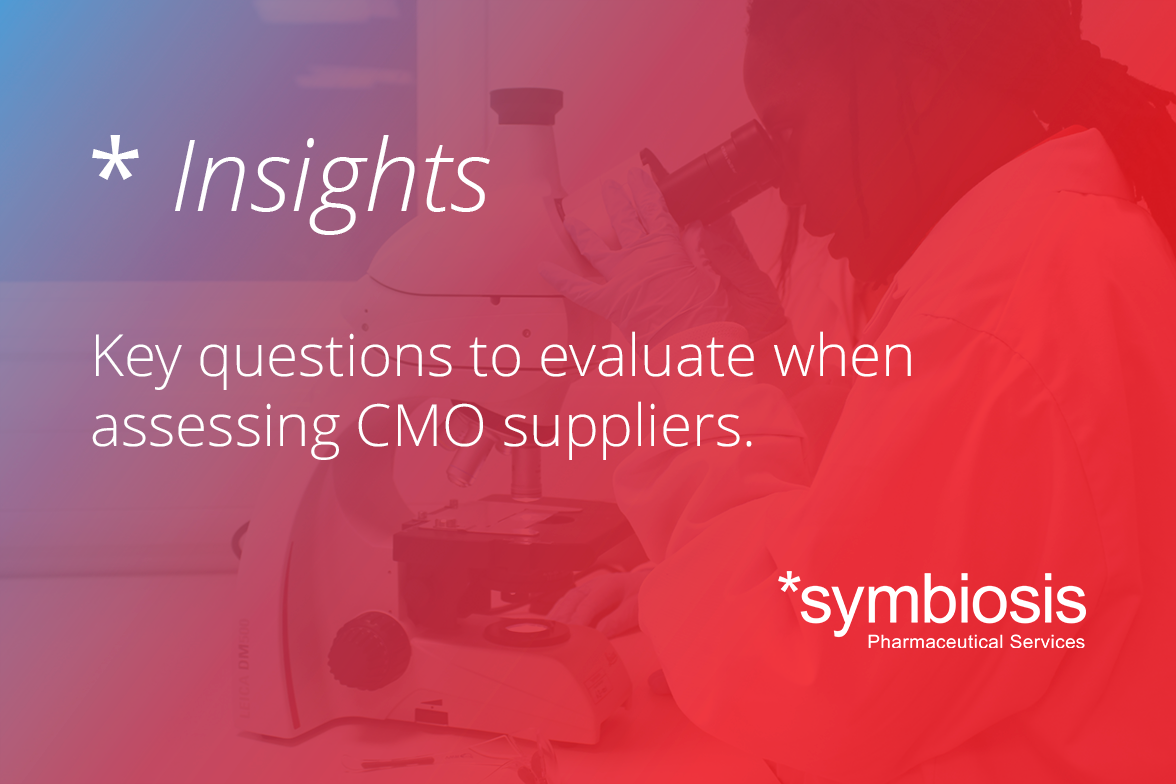 Key questions to evaluate when assessing CMO suppliers.