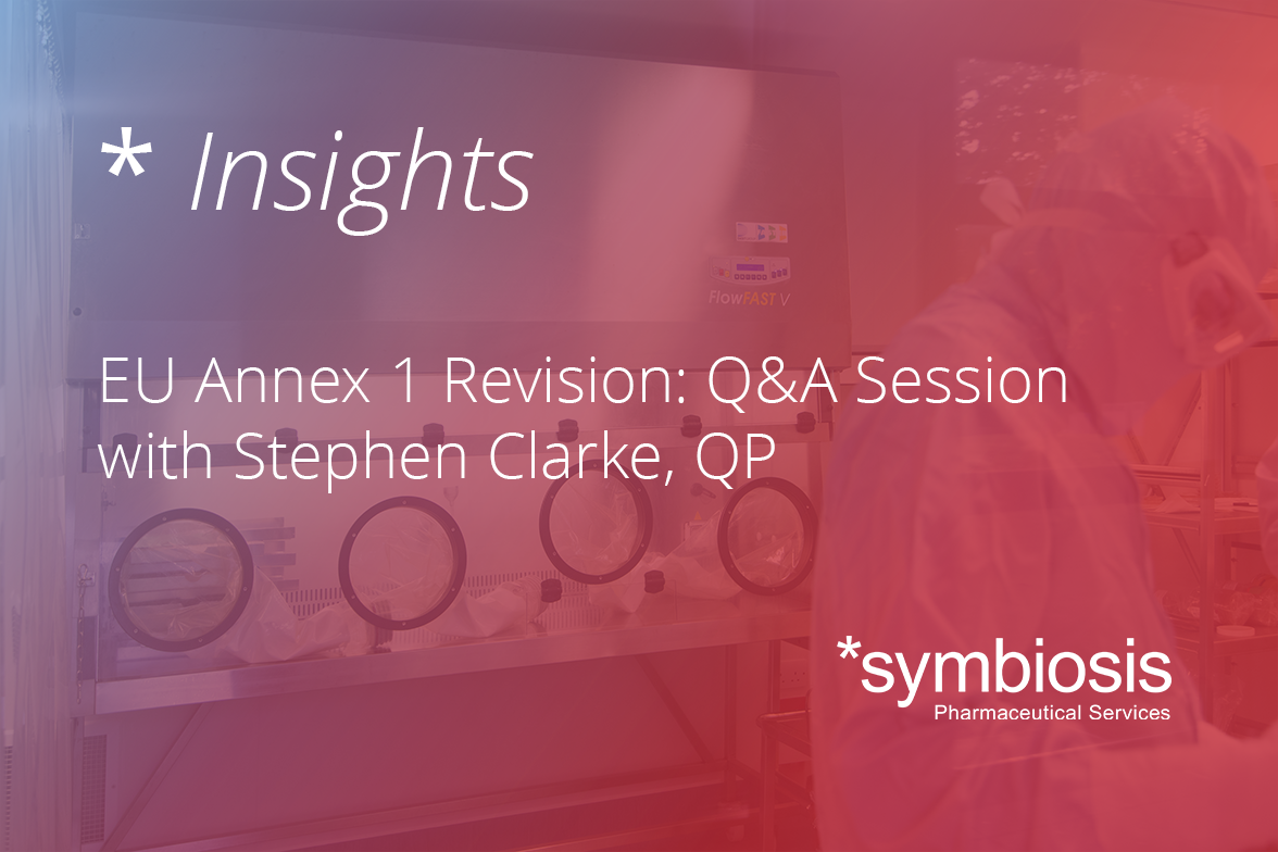 EU Annex 1 Revision: Q&A Session with Stephen Clarke, QP
